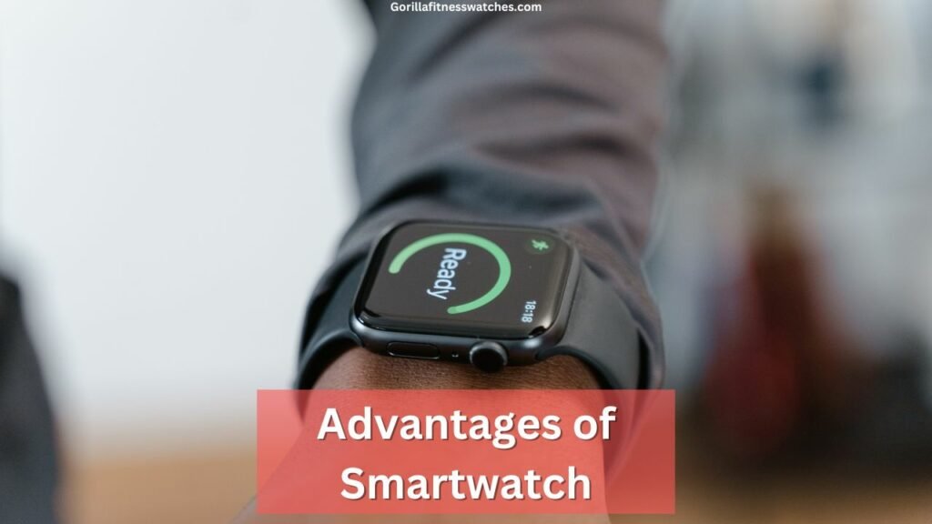 Advantages of Smartwatch 19 Benefits Of Smartwatches