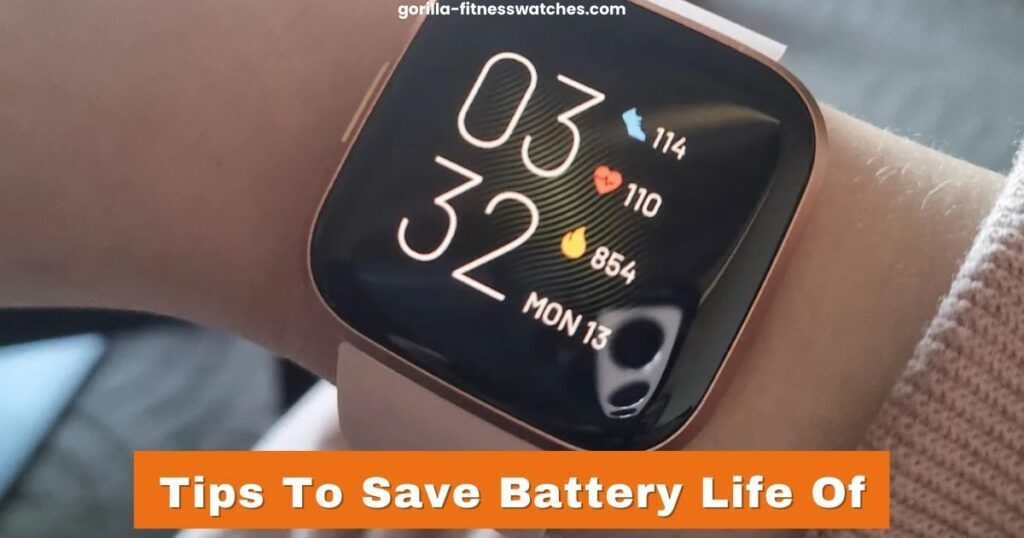 tips to save battery life of  versa 2