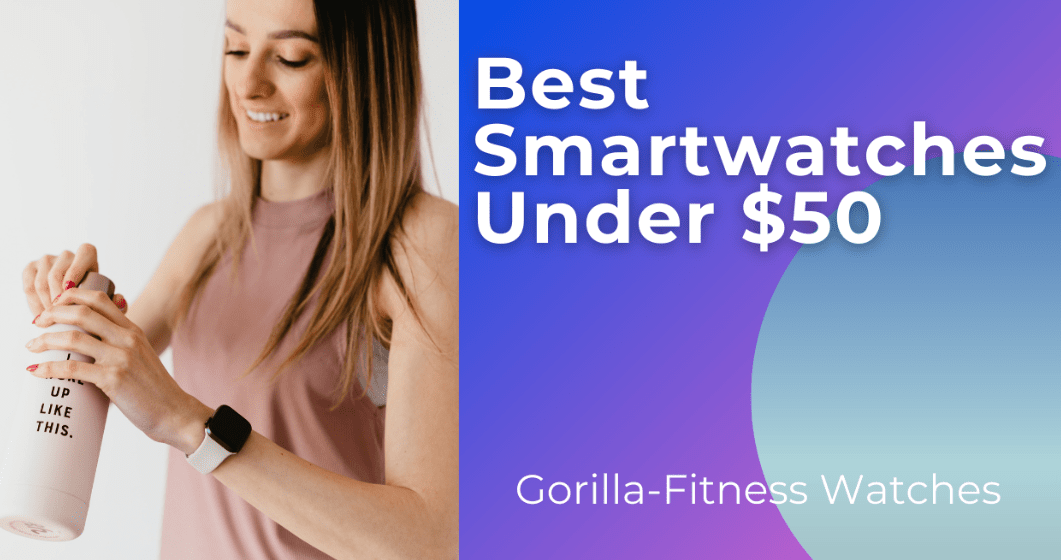 smartwatches under $50