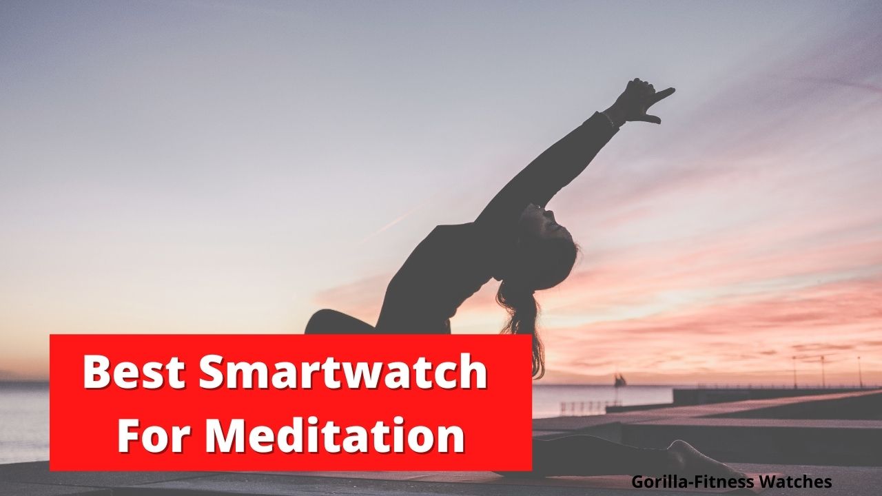 best smartwatch for meditation