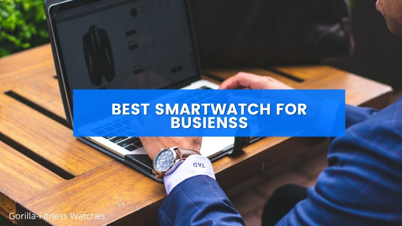 Smartwatch for business