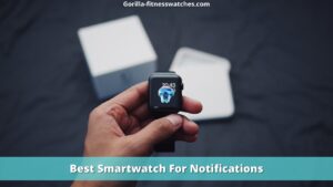 best smartwatch for notification