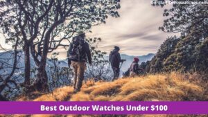 best outdoor watches under $100