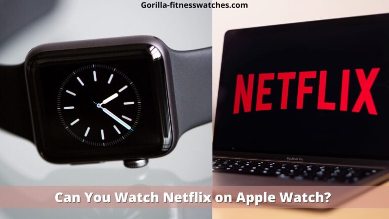 Can You Watch Netflix on Apple Watch?