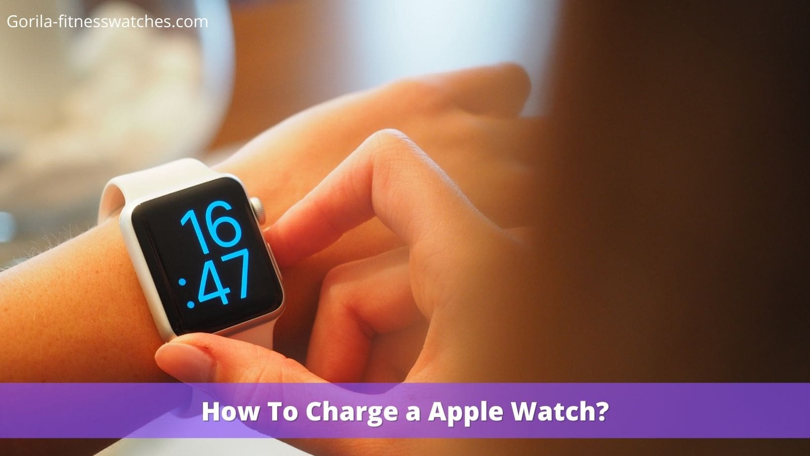 How To Charge a Apple Watch?