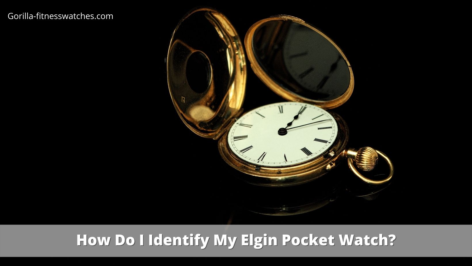 How Do I Identify My Elgin Pocket Watch?