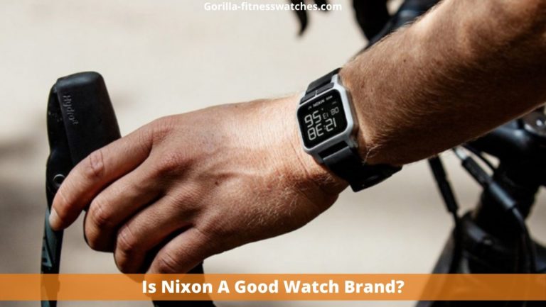 Is Nixon A Good Watch Brand?
