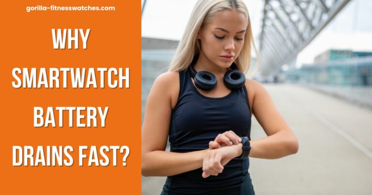 Why Smartwatch Battery Drains Fast
