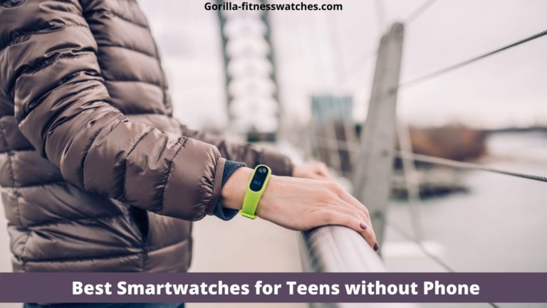 Best Smartwatches for Teens without Phone