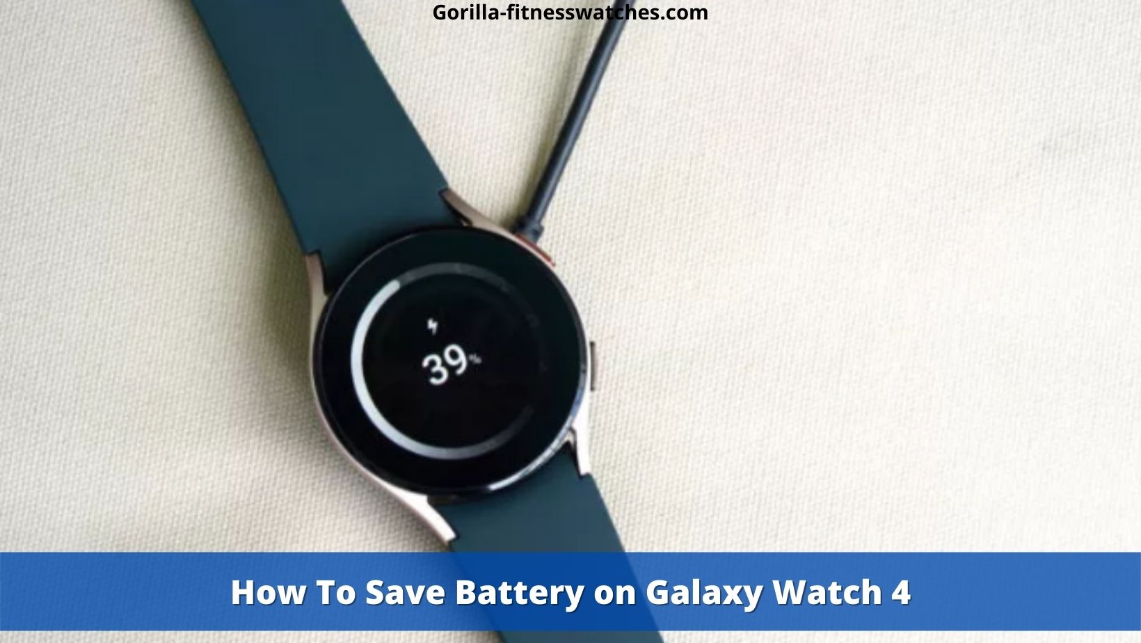 Save Battery on Galaxy Watch 4