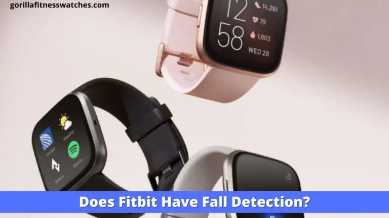 Fitbit Fall Detection: Which Fitbit Has Fall Detection!