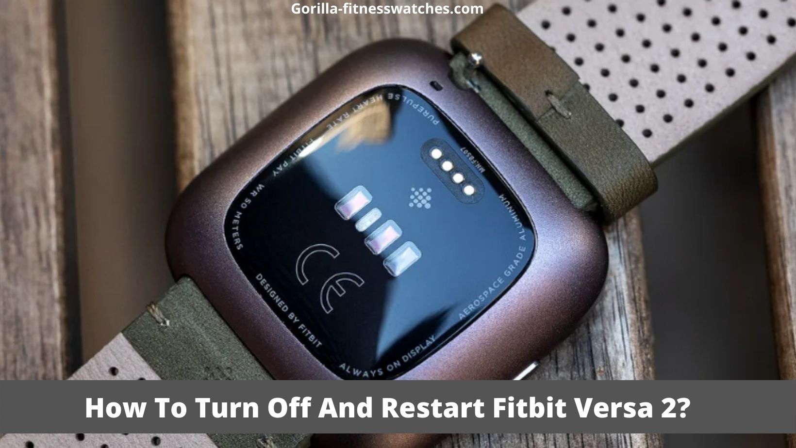 How To Turn Off And Restart Fitbit Versa 2?
