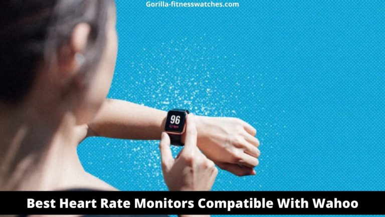 Best Heart Rate Monitors Compatible With Wahoo