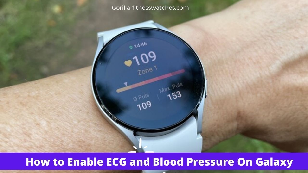 How to Enable ECG and Blood Pressure On Galaxy Watch 4