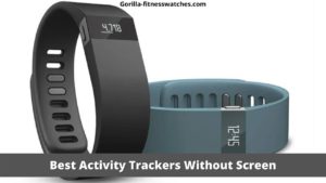 Best Activity Trackers Without Screen