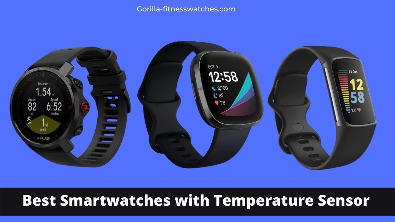 Smartwatches with Temperature Sensor