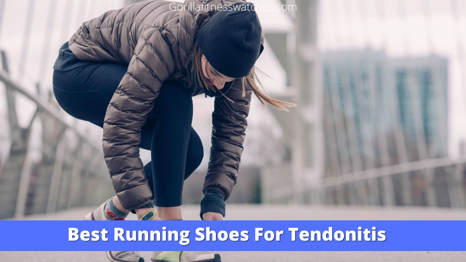 Best Running Shoes For Tendonitis