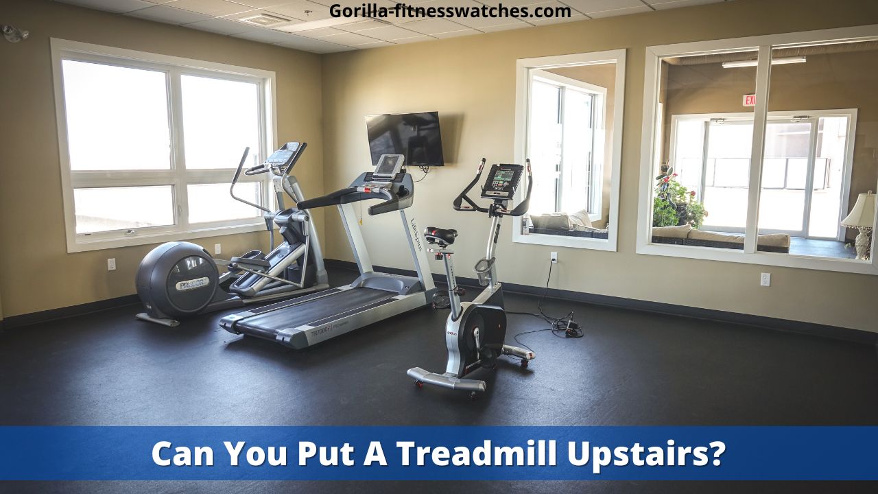 Can You Put A Treadmill Upstairs