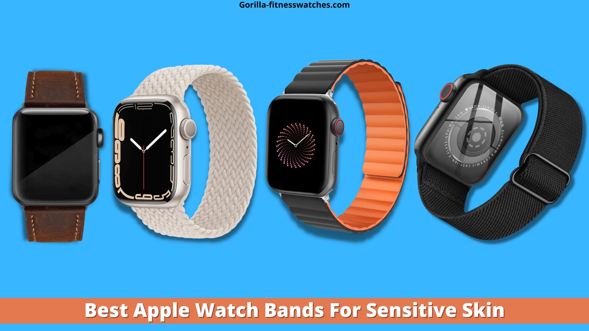 Best Apple Watch Bands For Sensitive Skin