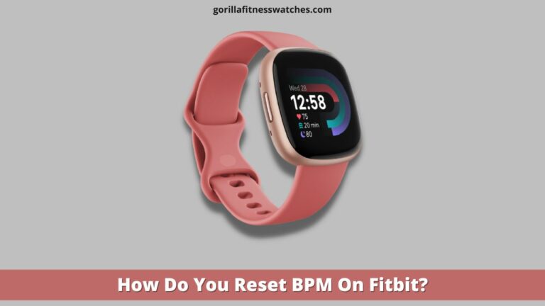 How Do You Reset BPM On Fitbit