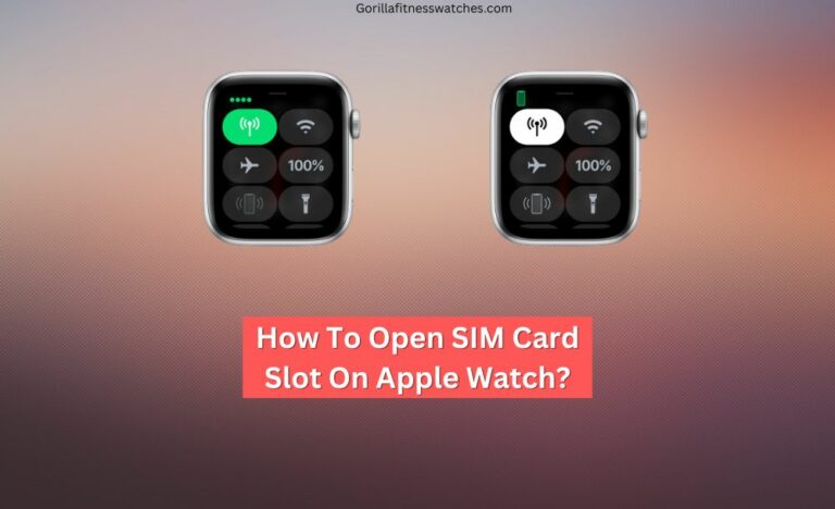 How To Open SIM Card Slot On Apple Watch