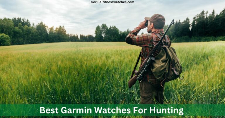 Best Garmin Watches For Hunting