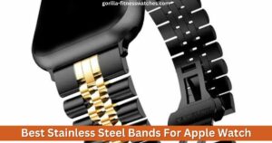 Best Stainless Steel Bands For Apple Watch
