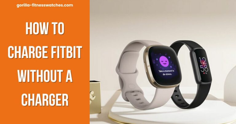 How to Charge Fitbit Without Charger