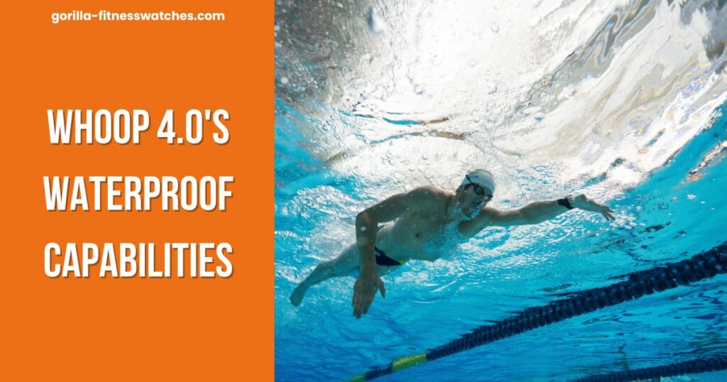 Whoop 4.0's Waterproof Capabilities