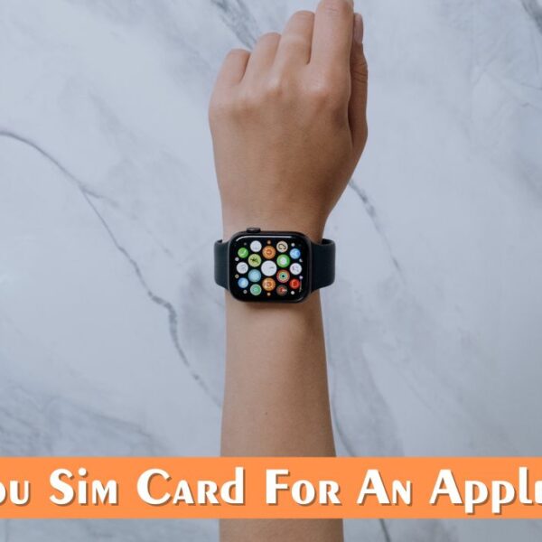 do you need a Sim Card For An Apple Watch?